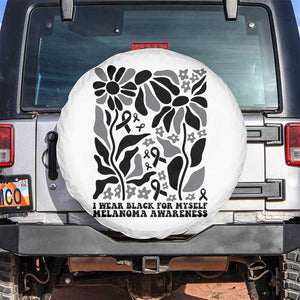 Melanoma Awareness Spare Tire Cover I Wear Black For Myself Skin Cancer Survivor TS12 No hole White Print Your Wear