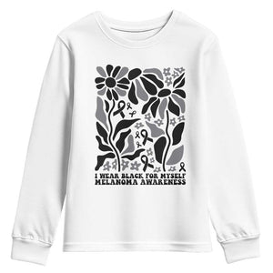 Melanoma Awareness Youth Sweatshirt I Wear Black For Myself Skin Cancer Survivor TS12 White Print Your Wear