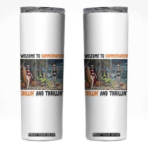 Welcome To Summerween Chillin And Thrillin Skinny Tumbler Funny Summer Halloween