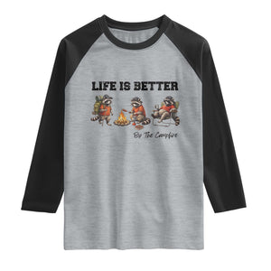 Funny Camping Raccoon Raglan Shirt Life Is Better By The Campfire