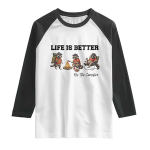 Funny Camping Raccoon Raglan Shirt Life Is Better By The Campfire