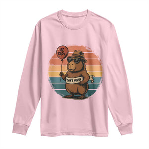 Funny Capybara Long Sleeve Shirt Be Capy Do Not Worry For Animal Lovers TS12 Light Pink Print Your Wear