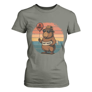 Funny Capybara T Shirt For Women Be Capy Do Not Worry For Animal Lovers TS12 Military Green Print Your Wear