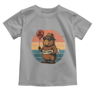 Funny Capybara Toddler T Shirt Be Capy Do Not Worry For Animal Lovers TS12 Sport Gray Print Your Wear