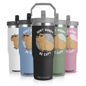Funny Capybara Flip Straw Tumbler Do Not Worry Be Capy Chill Animal Lover Gift TS12 Print Your Wear