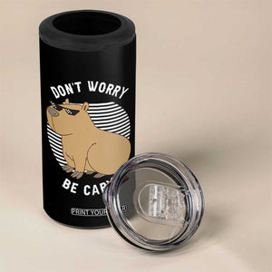 Funny Capybara 4 in 1 Can Cooler Tumbler Do Not Worry Be Capy Chill Animal Lover Gift TS12 Print Your Wear