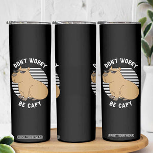 Funny Capybara Skinny Tumbler Do Not Worry Be Capy Chill Animal Lover Gift TS12 Print Your Wear