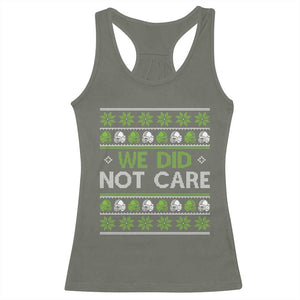 We Did Not Care Racerback Tank Top Ugly Christmas Football Fan Gift TS12 Military Green Print Your Wear
