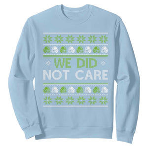 We Did Not Care Sweatshirt Ugly Christmas Football Fan Gift TS12 Light Blue Print Your Wear