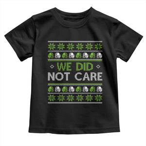 We Did Not Care Toddler T Shirt Ugly Christmas Football Fan Gift TS12 Black Print Your Wear