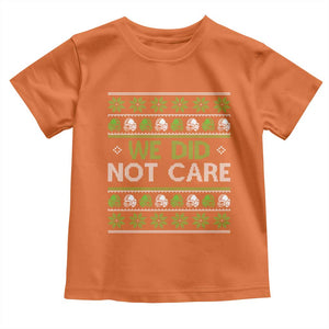 We Did Not Care Toddler T Shirt Ugly Christmas Football Fan Gift TS12 Orange Print Your Wear