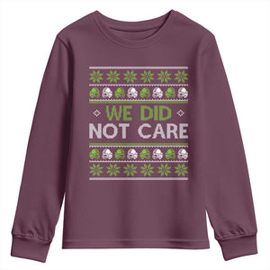We Did Not Care Youth Sweatshirt Ugly Christmas Football Fan Gift TS12 Maroon Print Your Wear