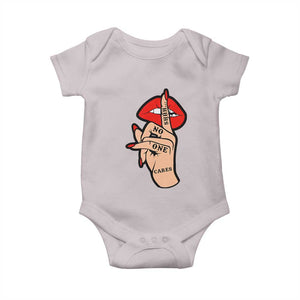 Shhh No One Cares Baby Onesie Sarcastic Humor Gift TS12 Ice Gray Print Your Wear