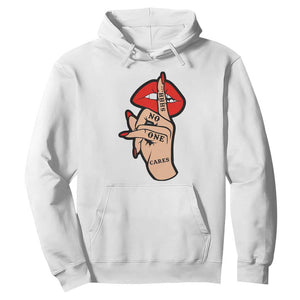 Shhh No One Cares Hoodie Sarcastic Humor Gift TS12 White Print Your Wear
