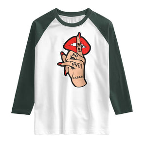 Shhh No One Cares Raglan Shirt Sarcastic Humor Gift TS12 White Dark Forest Green Print Your Wear