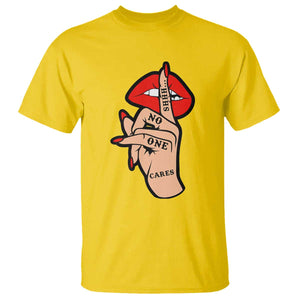 Shhh No One Cares T Shirt Sarcastic Humor Gift TS12 Daisy Print Your Wear