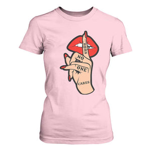 Shhh No One Cares T Shirt For Women Sarcastic Humor Gift TS12 Light Pink Print Your Wear