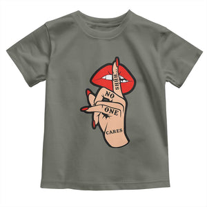 Shhh No One Cares Toddler T Shirt Sarcastic Humor Gift TS12 Military Green Print Your Wear