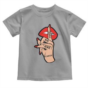 Shhh No One Cares Toddler T Shirt Sarcastic Humor Gift TS12 Sport Gray Print Your Wear