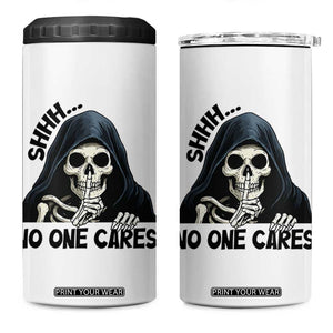 Funny Skeleton Humor 4 in 1 Can Cooler Tumbler Shhh No One Cares TS12 One Size: 16 oz White Print Your Wear