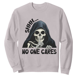 Funny Skeleton Humor Sweatshirt Shhh No One Cares TS12 Ice Gray Print Your Wear