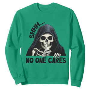 Funny Skeleton Humor Sweatshirt Shhh No One Cares TS12 Irish Green Print Your Wear