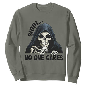 Funny Skeleton Humor Sweatshirt Shhh No One Cares TS12 Military Green Print Your Wear
