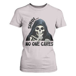 Funny Skeleton Humor T Shirt For Women Shhh No One Cares TS12 Ice Gray Print Your Wear