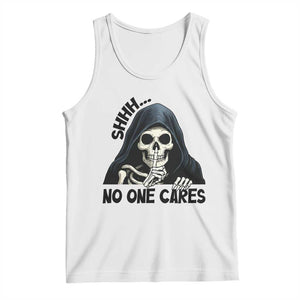 Funny Skeleton Humor Tank Top Shhh No One Cares TS12 White Print Your Wear