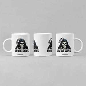 Funny Skeleton Humor Coffee Mug Shhh No One Cares TS12 Print Your Wear
