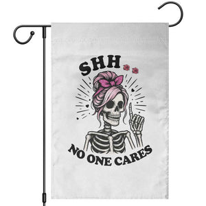 Funny Skeleton Sarcastic Garden Flag Shhh No One Cares TS12 White Print Your Wear