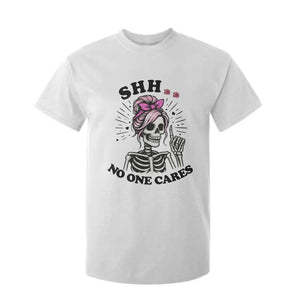 Funny Skeleton Sarcastic T Shirt For Kid Shhh No One Cares TS12 White Print Your Wear