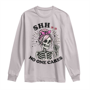 Funny Skeleton Sarcastic Long Sleeve Shirt Shhh No One Cares TS12 Ice Gray Print Your Wear