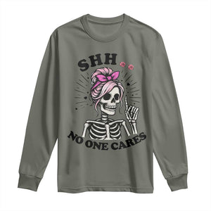 Funny Skeleton Sarcastic Long Sleeve Shirt Shhh No One Cares TS12 Military Green Print Your Wear