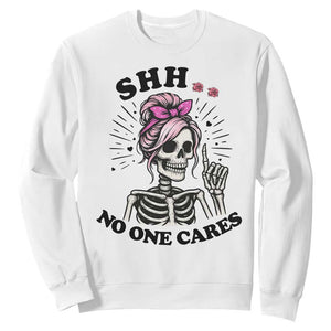 Funny Skeleton Sarcastic Sweatshirt Shhh No One Cares TS12 White Print Your Wear