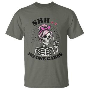 Funny Skeleton Sarcastic T Shirt Shhh No One Cares TS12 Military Green Print Your Wear
