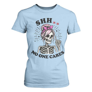 Funny Skeleton Sarcastic T Shirt For Women Shhh No One Cares TS12 Light Blue Print Your Wear