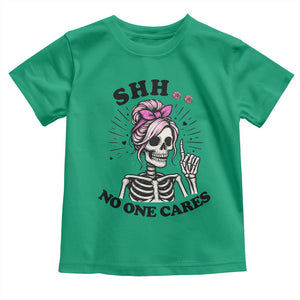 Funny Skeleton Sarcastic Toddler T Shirt Shhh No One Cares TS12 Irish Green Print Your Wear