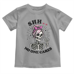 Funny Skeleton Sarcastic Toddler T Shirt Shhh No One Cares TS12 Sport Gray Print Your Wear
