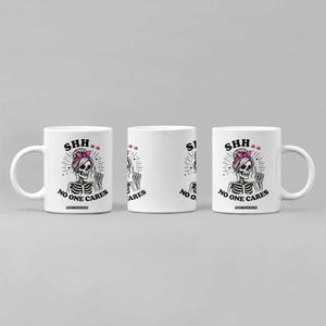 Funny Skeleton Sarcastic Coffee Mug Shhh No One Cares TS12 Print Your Wear