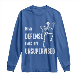 Funny Sarcastic Long Sleeve Shirt In My Defence I Was Left Unsupervised TS12 Royal Blue Print Your Wear