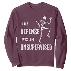Funny Sarcastic Sweatshirt In My Defence I Was Left Unsupervised TS12 Maroon Print Your Wear