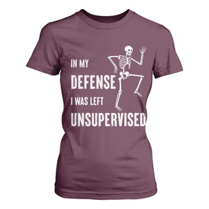 Funny Sarcastic T Shirt For Women In My Defence I Was Left Unsupervised TS12 Maroon Print Your Wear