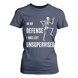 Funny Sarcastic T Shirt For Women In My Defence I Was Left Unsupervised TS12 Navy Print Your Wear