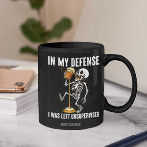 Funny Skeleton Beer Coffee Mug In My Defence I Was Left Unsupervised TS12 Print Your Wear