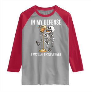 Funny Skeleton Beer Raglan Shirt In My Defence I Was Left Unsupervised TS12 Sport Gray Red Print Your Wear