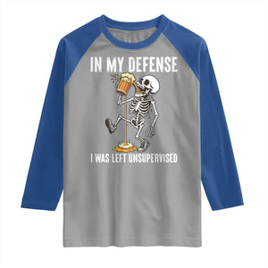 Funny Skeleton Beer Raglan Shirt In My Defence I Was Left Unsupervised TS12 Sport Gray Royal Print Your Wear