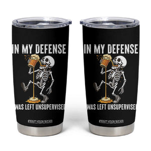 Funny Skeleton Beer Tumbler Cup In My Defence I Was Left Unsupervised TS12 Black Print Your Wear