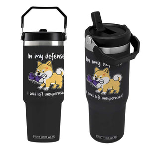 Sarcastic Dog Lover Flip Straw Tumbler In My Defense I Was Left Unsupervised TS12 One Size: 30 oz Black Print Your Wear