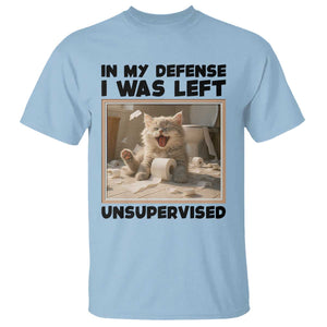 Funny Cat Humor T Shirt In My Defense I Was Left Unsupervised TS12 Light Blue Print Your Wear